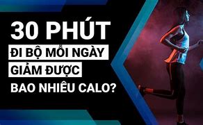 Đi Bộ 30 Phút Bao Nhiêu Calo