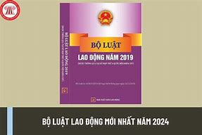 Tại Luật Lao Động Việt Nam 2022 Mới Nhất Của