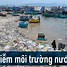 Vấn Đề Ô Nhiễm Môi Trường Ở Nước Ta